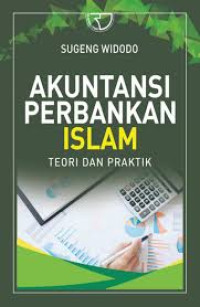 Image of Akuntansi Perbankan Islam : Teori Dan Praktik
