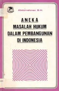 Image of Aneka Maslah Hukum Dalam Pembangunan Di Indonesia