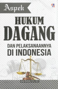 Image of Aspek Hukum Dagang dan Pelaksanaannya di Indonesia