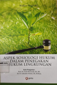Image of Aspek Sosiologi Hukum Dalam Penegakan Hukum Lingkungan