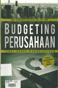 Image of budgeting perusahaan teori,kasus, & soal latihan