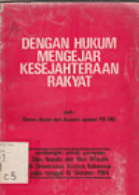 Image of Dengan hukum mengejar kesejahteraan rakyat