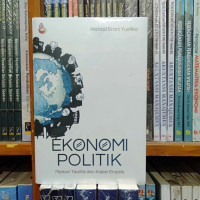 Image of Ekonomi politik : pijakan teoritis dan kajian empiris