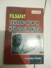 Image of Filsafat Tentang Hukum Hak Asasi Manusia