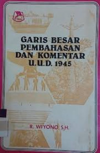Image of Garis besar pembahasan dan komentar undang undang dasar 1945