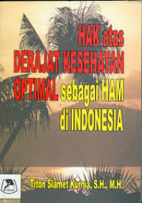 Image of Hak atas Derajat Kesehatan Optimal Sebagai Ham Di Indonesia