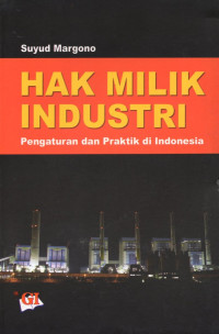 Image of Hak Milik Industri : Pengaturan dan Praktik di Indonesia