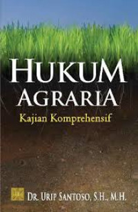 Image of Hukum Agraria : Kajian Komprehensif