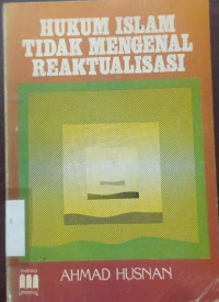 Image of Hukum Islam Tidak Mengenal Reaktualisasi