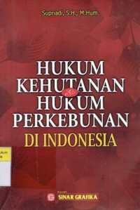 Image of Hukum Kehutanan dan Hukum Perkebunan di Indonesia