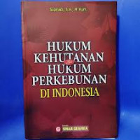 Image of Hukum Kehutanan & Hukum Perkebunan Di Indonesia