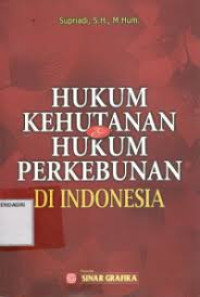 Image of Hukum Kehutanan & Hukum Perkebunan Di Indonesia