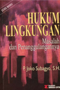 Image of Hukum Lingkungan : Masalah dan Penanggulangannya