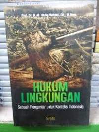 Image of Hukum Lingkungan : Sebuah Pengantar Untuk Konteks Indonesia