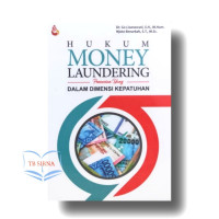 Image of Hukum Money Laundering : Pencucian Uang Dalam Dimensi Kepatuhan