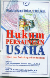Image of Hukum Persaingan Usaha : Teori dan Praktiknya di Indonesia