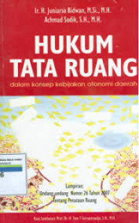 Image of Hukum Tata Ruang Dalam Konsep Kebijakan Otonomi Daerah