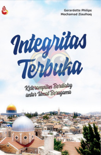 Image of Integritas terbuka : keterampilan berdialog antar umat beragama