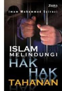 Image of Islam Melindungi Hak Hak Tahanan