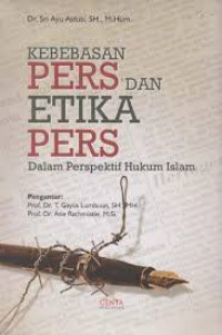 Image of Kebebasan pers dan etika pers dalam perspektif hukum Islam