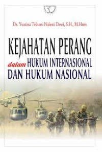 Image of Kejahatan Perang dalam Hukum Internasional dan Hukum Nasional
