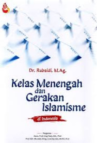 Image of Kelas menengah dan gerakan Islamisme di Indonesia