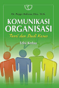 Image of Komunikasi Organisasi : Teori dan Studi Kasus