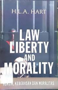 Image of Law Liberty And Morality : Hukum, Kebebasan Dan Moralitas