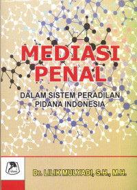 Image of MEDIASI PENAL: dalam sistem peradilan pidana indonesia