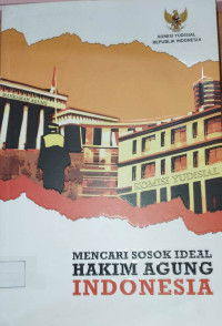Image of Mencari Sosok Ideal Hakim Agung Indonesia