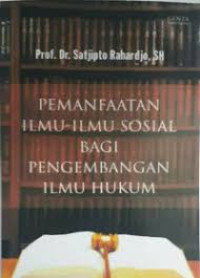 Image of Pemanfaatan Ilmu-Ilmu Sosial Bagi Pengembangan Ilmu Hukum