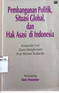 Image of Pembangunan Politik, Situasi Global dan Hak Asasi di Indonesia