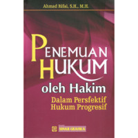 Image of Penentuan hukum oleh hakim : dalam perspektif hukum progresif