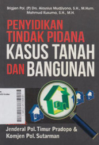 Image of Penyidikan Tindak Pidana Kasus Tanah Dan Bangunan