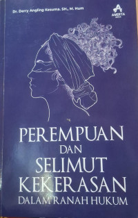 Image of Perempuan dan Selimut Kekerasan Dalam Ranah Hukum