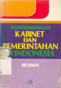 Image of Perkembangan Kabinet dan Pemerintahan Indonesia