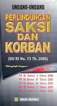 Image of Perlindungan Saksi dan Korban ( UU RI No. 13 Th 2006)