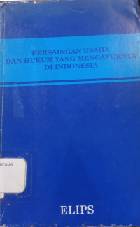 Image of Persaingan usaha dan hukum yang mengaturnya di Indonesia