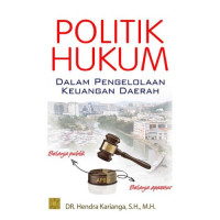 Image of Politik Hukum : Dalam Pengelolaan Keuangan Daerah