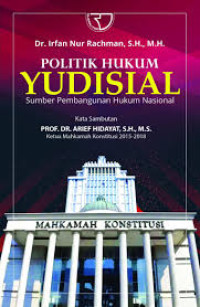 Image of Politik Yudisial Sumber Pembangunan Hukum Nasional