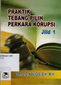 Image of Praktik Tebang Pilih Perkara Korupsi Jilid 1