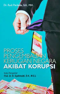 Image of Proses Pengembalian Kerugian Negara Akibat Korupsi