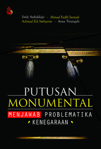 Image of Putusan monumental: menjawab problematika kenegaraan