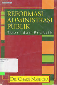 Image of Reformasi Administrasi Publik: Teori dan Praktik