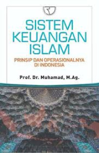 Image of Sistem Keuangan Islam : Prinsip Dan Operasionalnya Di Indonesia