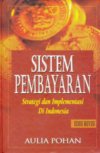 Image of Sistem pembayaran ; strategi dan implementasi di Indonesia