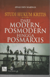 Image of Studi Hukum Kritis : dari Modern, Posmodern Hingga Posmarxis