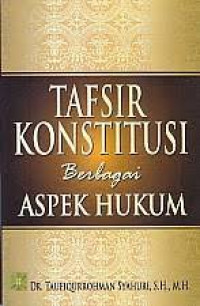 Image of Tafsir Konstitusi Berbagai Aspek Hukum