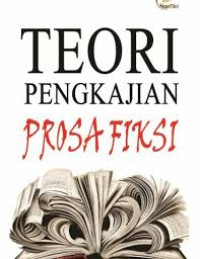 Image of Teori Pengkajian Prosa fiksi
