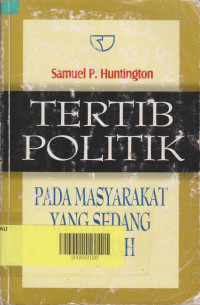 Image of Tertib Politik : Pada masyarakt yang sedang berubah